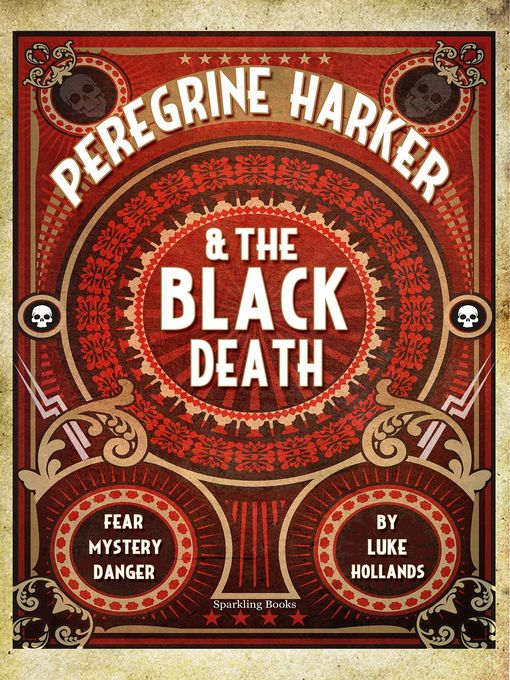 Title details for Peregrine Harker & the Black Death by Luke Hollands - Available